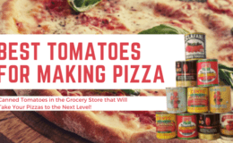 Best Tomatoes for Making Pizza